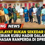 TANAH ULAYAT BUKAN SEKADAR LAHAN: KENEGERIAN KUBU HADIR DALAM PEMBAHASAN RANPERDA DI DPRD RIAU